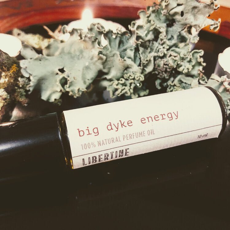 Big Dyke Energy - Libertine x Viriditas Botanicals 